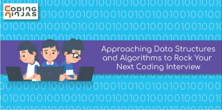 Approaching-Data-Structures-And-Algorithms-To-Rock-Your-Next-Coding-Interview