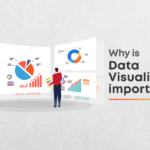 What is Data Visualization & Why It Is Important?