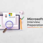 Microsoft Interview Preparation Guide With The Help Of Our Expert