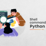 How To Execute Shell Commands With Python?