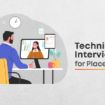 How To Prepare For A Technical Interview For Placement?