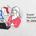 What Is Super Keyword In Java?
